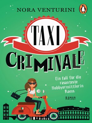 cover image of Taxi criminale--Ein Fall für die rasanteste Hobbyermittlerin Roms